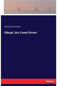 Obeyd, the Camel Driver