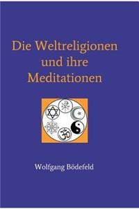 Weltreligionen und ihre Meditationen