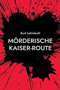 Mörderische Kaiser-Route