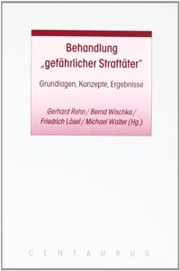 Behandlung "gefahrlicher Staftater"