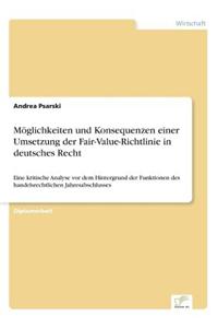 Moglichkeiten Und Konsequenzen Einer Umsetzung Der Fair-Value-Richtlinie in Deutsches Recht