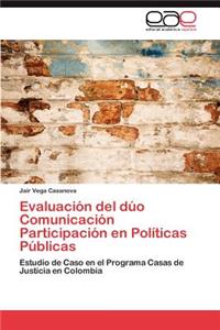 Evaluación del dúo Comunicación Participación en Políticas Públicas