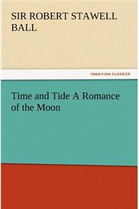 Time and Tide a Romance of the Moon