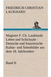 Magister F. Ch. Laukhards Leben Und Schicksale - Band II