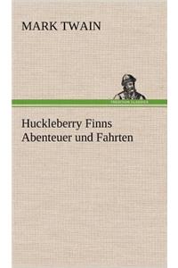 Huckleberry Finns Abenteuer Und Fahrten