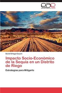 Impacto Socio-Económico de la Sequía en un Distrito de Riego