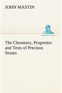 Chemistry, Properties and Tests of Precious Stones