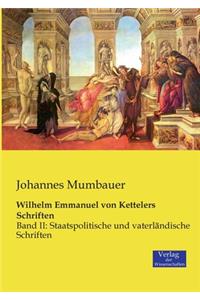 Wilhelm Emmanuel von Kettelers Schriften