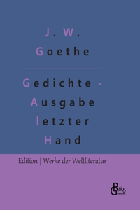 Gedichte - Ausgabe letzter Hand