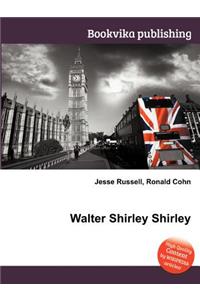 Walter Shirley Shirley
