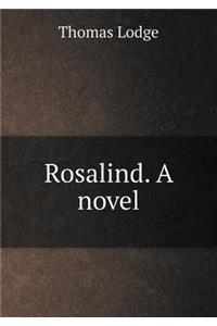 Rosalind. a Novel