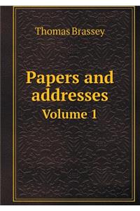 Papers and Addresses Volume 1