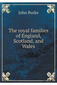 The Royal Families of England, Scotland, and Wales