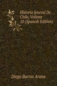 Historia Jeneral De Chile, Volume 10 (Spanish Edition)