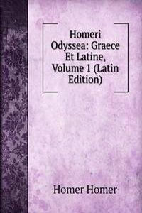 Homeri Odyssea: Graece Et Latine, Volume 1 (Latin Edition)