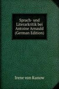 Sprach- und Literarkritik bei Antoine Arnauld (German Edition)