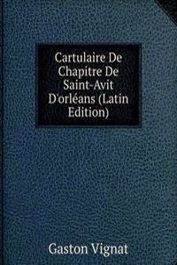 Cartulaire De Chapitre De Saint-Avit D'orleans