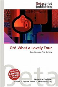 Oh! What a Lovely Tour
