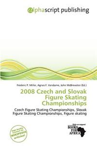2008 Czech and Slovak Figure Skating Championships