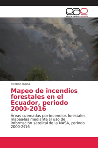 Mapeo de incendios forestales en el Ecuador, periodo 2000-2016