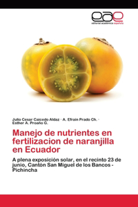 Manejo de nutrientes en fertilizacion de naranjilla en Ecuador