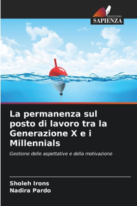 La permanenza sul posto di lavoro tra la Generazione X e i Millennials
