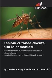 Lesioni cutanee dovute alla leishmaniosi