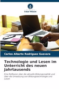 Technologie und Lesen im Unterricht des neuen Jahrtausends