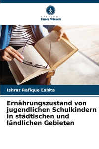 Ernährungszustand von jugendlichen Schulkindern in städtischen und ländlichen Gebieten