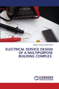 Electrical Service Design of a Multipurpose Building Complex