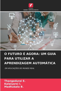 O Futuro É Agora