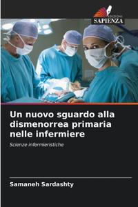 nuovo sguardo alla dismenorrea primaria nelle infermiere