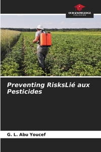 Preventing RisksLié aux Pesticides