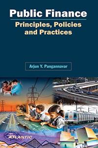 Public Finance Principles, Policies and Practices