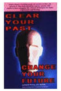 Clear Your Past: Change Your Future