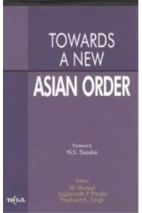 Towards a New Asian Order
