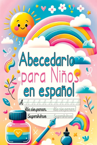 Caligrafía para niños - Abecedario en español: Cuaderno aprender a escribir letras y números, práctica de escritura y lectura para niños de 6 a 8 años