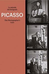 Picasso: The Photographer's Gaze