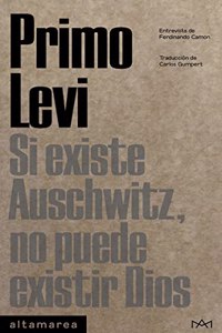 If there is Auschwitz, no puede existir Dios