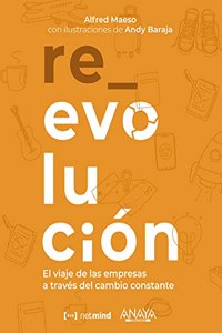 Re_evolucion: El viaje de las empresas a traves del cambio constante