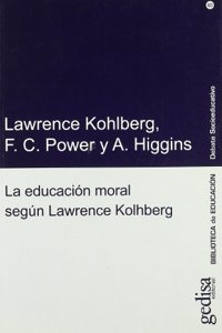 Educacion moral segun lawrence kohlberg/ Lawrence Kohlberg s Approach To Moral Education (Debate Socioeducativo)