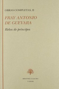 Relox de priÌncipes (Biblioteca Castro) (Spanish Edition)