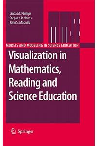 Visualization in Mathematics, Reading and Science Education