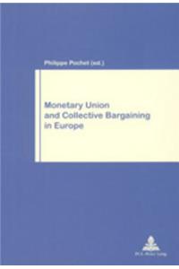 Monetary Union and Collective Bargaining in Europe