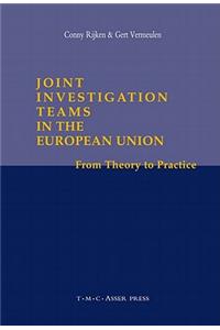 Joint Investigation Teams in the European Union