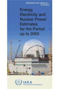 Energy, Electricity & Nuclear Power Estimates for the Period Up to 2050