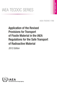 Application of the Revised Provisions for Transport of Fissile Material in the IAEA Regulations for the Safe Transport of Radioactive Materia