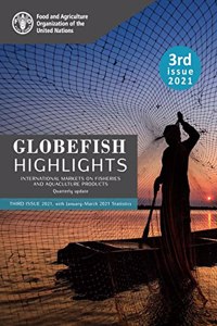 GLOBEFISH Highlights - International Markets on Fisheries and Aquaculture Products - Quarterly Update