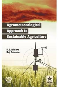 Agrometeorological Approach to Sustainable Agriculture