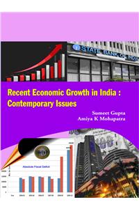 Recent Economic Growth in India: Contemporary Issues
